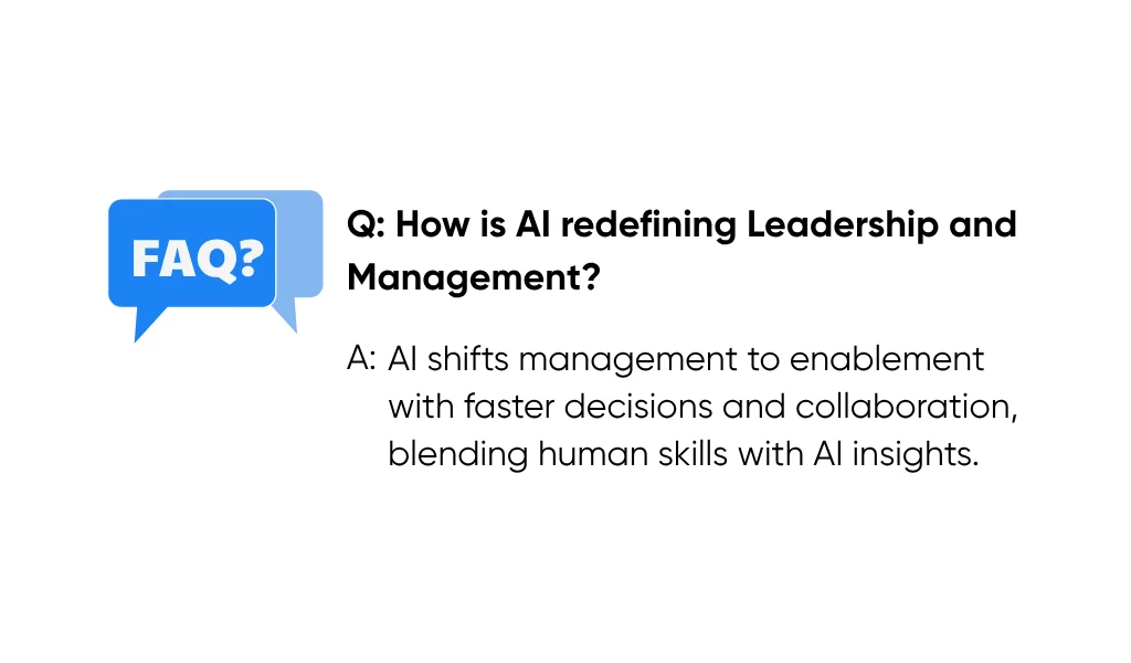 FAQ answering how AI is transforming leadership and management