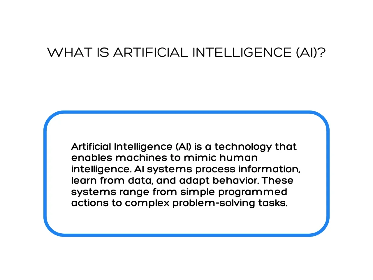 What is Artificial Intelligence (AI)