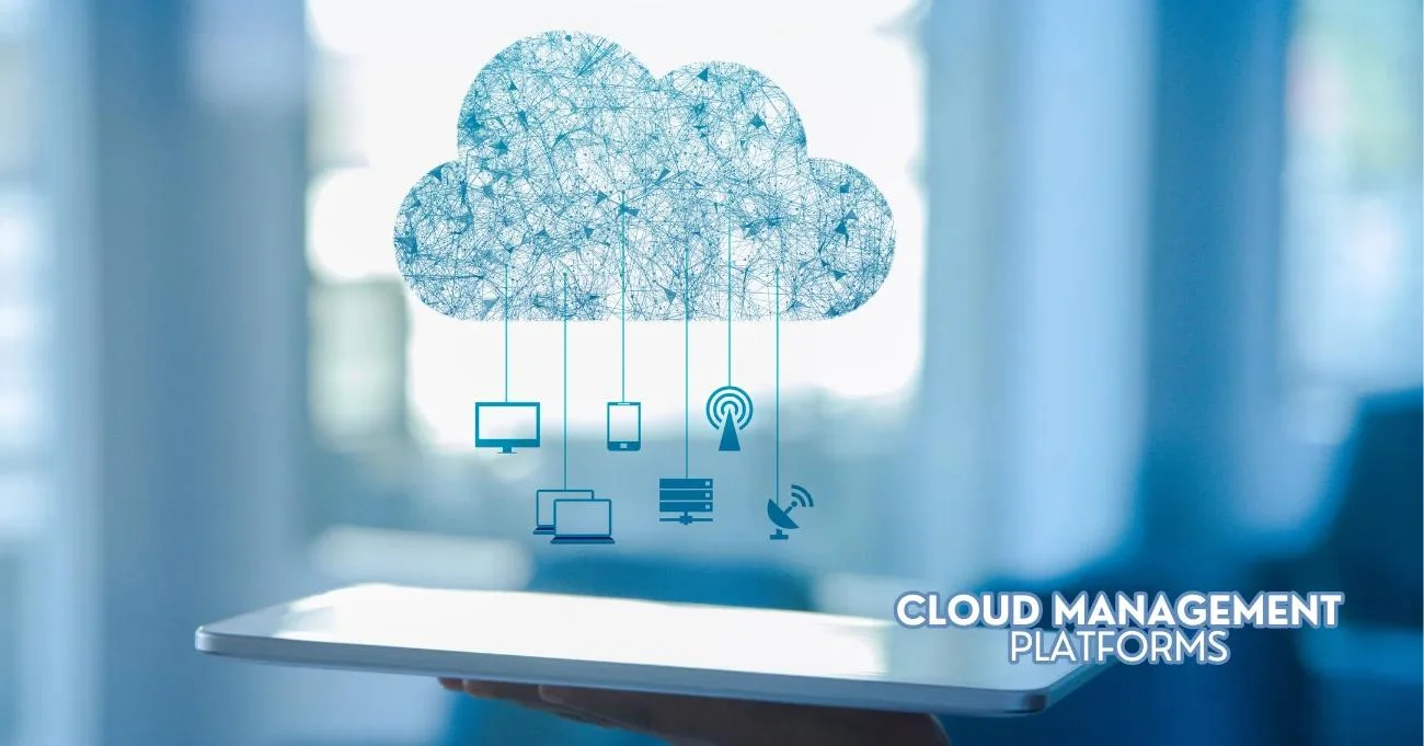9+ Cloud Management Platforms Every Business Should Consider