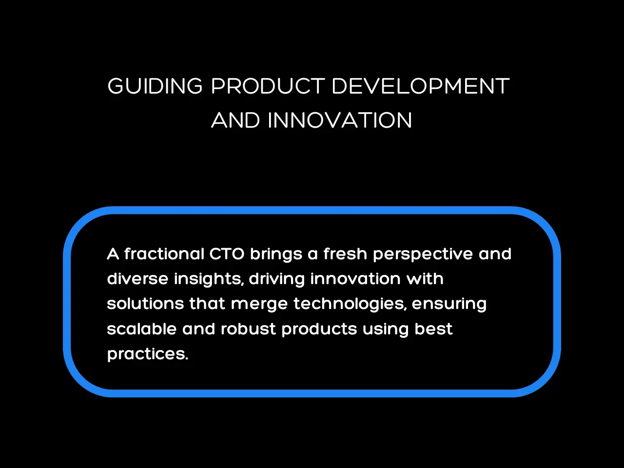 Guiding Product Development and Innovation